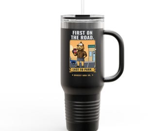Truck-Stop Bob 40oz Travel Mug, First on the Road. Last to Park — Black Cold Refill Cup with Straw, Trucker Gift