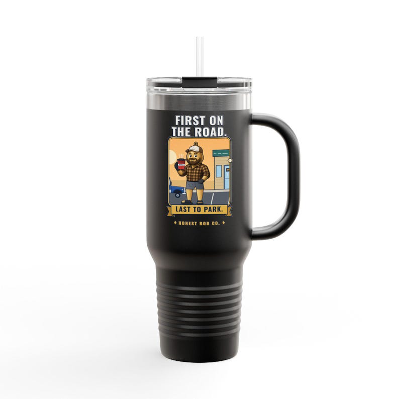 Truck-Stop Bob 40oz Travel Mug, First on the Road. Last to Park — Black Cold Refill Cup with Straw, Trucker Gift image 1