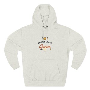 Crawl Space Queen Hoodie, Funny Female Plumber Gift, Women in Trades, Tradeswoman Home Inspector HVAC Gift for Her image 6