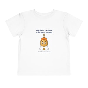 My Dad's Costume Is His Work Clothes | Halloween Toddler Tee image 1