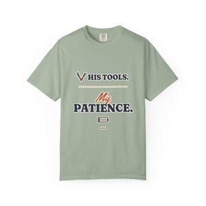His Tools My Patience Tee, Funny Plumber Wife Shirt, Tradesman Wife Gift, Electrician or Mechanic Wife Gift image 4
