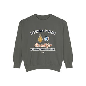 Plumbers Wife On Call for Everything Else Crewneck Sweatshirt, Funny Plumber Wife Gift, Tradesman Wife Shirt, Blue Collar Wife image 3