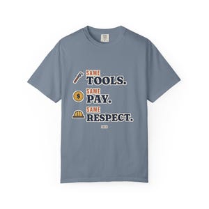 Same Tools Same Pay Same Respect Tee, Women in Trades Shirt, Tradeswoman Gift, Female Plumber or Electrician image 7