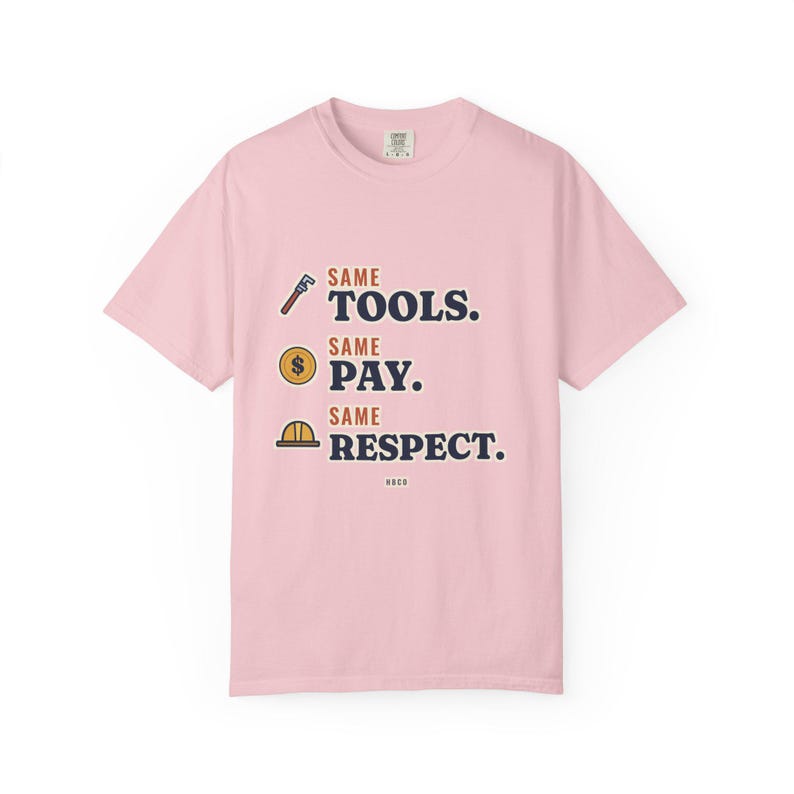 Same Tools Same Pay Same Respect Tee, Women in Trades Shirt, Tradeswoman Gift, Female Plumber or Electrician image 9