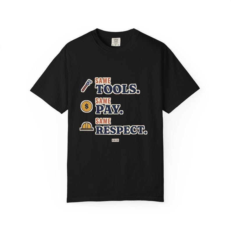 Same Tools Same Pay Same Respect Tee, Women in Trades Shirt, Tradeswoman Gift, Female Plumber or Electrician image 8