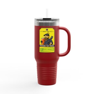 40oz Refill Tumbler with Handle, Pressure Test Passed. Refill Approved — Cold Drink Gift for Plumbers and Tradesmen image 4