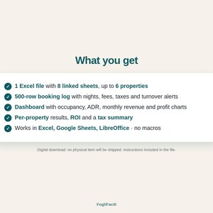 May include: A digital spreadsheet template titled What you get, featuring a list of features: 1 Excel file with 8 linked sheets for 6 properties, a 500-row booking log, a dashboard with charts, ROI and tax summary, compatible with Excel, Google Sheets, and LibreOffice.