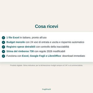 May include: A digital product information card titled Cosa ricevi, listing features including an Excel file, a monthly budget with 24 income and expense categories, a deductible expense log, a 730 refund estimate for 2026, and software compatibility.