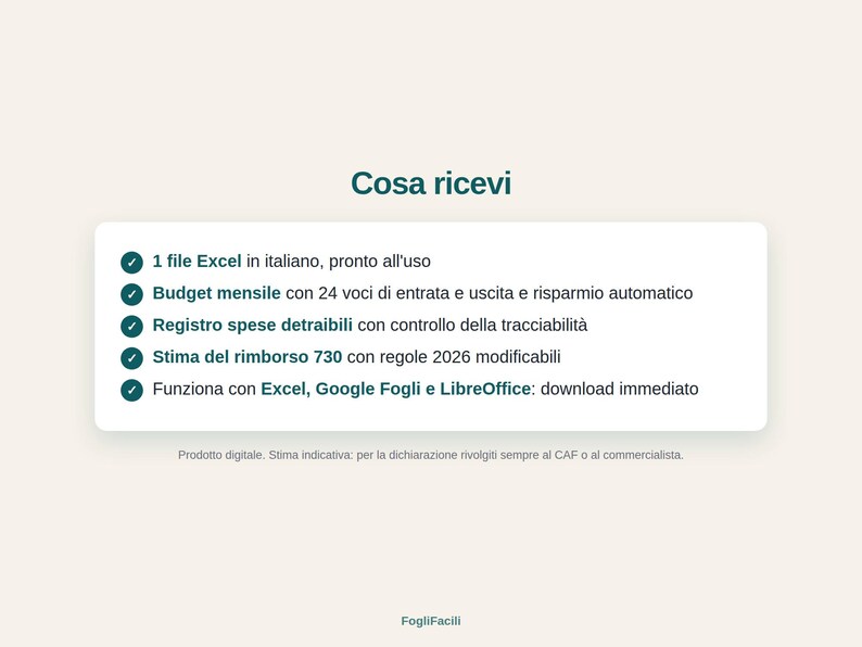 May include: A digital product information card titled Cosa ricevi, listing features including an Excel file, a monthly budget with 24 income and expense categories, a deductible expense log, a 730 refund estimate for 2026, and software compatibility.