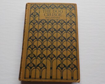 The Dog Crusoe and His Master, R.M. Ballantyne, 1900s