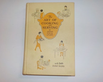 The Art of Cooking and Serving by Sarah Field Splint, 1929.....Proctor and Gamble
