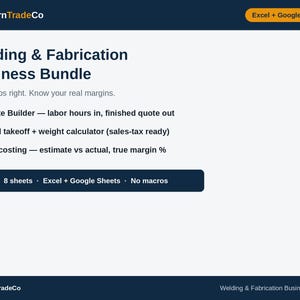 May include: A digital business bundle for welding and fabrication featuring Excel and Google Sheets compatibility. The interface includes a quote builder, steel takeoff with weight calculator, and job costing tools across 8 sheets with no macros.