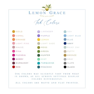 May include: A chart of ink colors for Lemon Grace, a company noted with charm. The chart shows 20 different ink colors, including gold, coral, orange, light pink, mauve, pink, fuchsia, berry, burgundy, red, lavender, purple, lemon, light sage, moss, green, hunter, mint, turquoise, peacock, sea, light blue, blue, navy, rainy day, putty, bronze, gray, slate, and black.