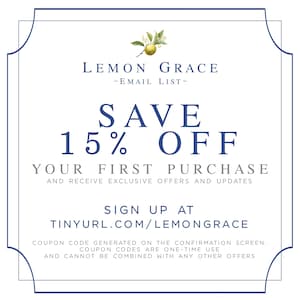 May include: A blue and white graphic with a lemon illustration and the text "LEMON GRACE -EMAIL LIST- SAVE 15% OFF YOUR FIRST PURCHASE AND RECEIVE EXCLUSIVE OFFERS AND UPDATES SIGN UP AT TINYURL.COM/LEMONGRACE COUPON CODE GENERATED ON THE CONFIRMATION SCREEN. COUPON CODES ARE ONE-TIME USE AND CANNOT BE COMBINED WITH ANY OTHER OFFERS"