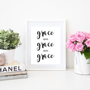Grace Upon Grace Upon Grace Digital Quote Art Fashion Instant Download Print