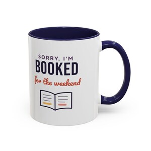 Booked for the Weekend Mug, Book Lover Coffee Mug, Bookish Gift for Reader, Bookworm Cup image 8