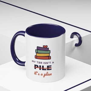 Book Lover Mug, TBR Isn't a Pile It's a Plan, Reader Gift (11 oz Ceramic) image 12