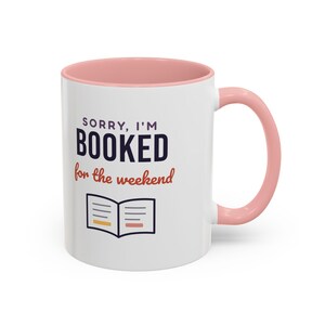 Booked for the Weekend Mug, Book Lover Coffee Mug, Bookish Gift for Reader, Bookworm Cup image 14