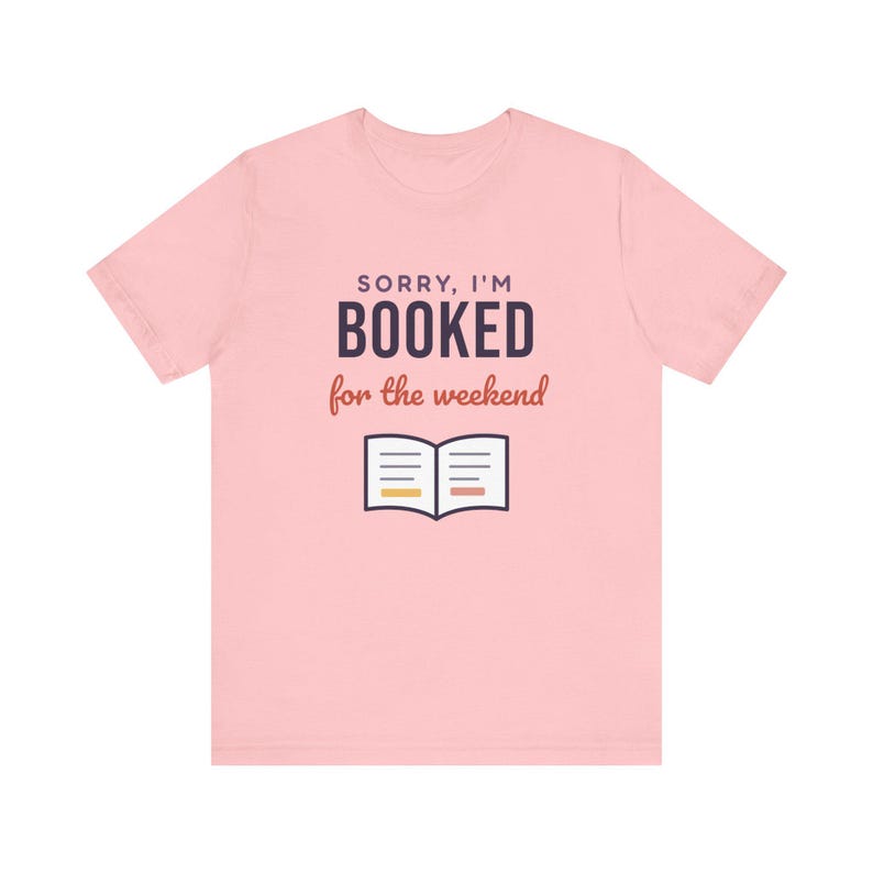 Booked for the Weekend Shirt, Funny Book Lover T-Shirt, Bookish Gift for Reader, Bookworm Tee image 6