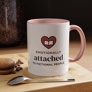 Emotionally Attached to Fictional People Mug, Book Lover Gift, Reader Coffee Cup image 17