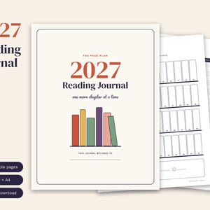 May include: A 2027 reading journal with a cream cover featuring the text 2027 Reading Journal, one more chapter at a time, and a graphic of colorful books. The journal includes 26 printable pages in Letter and A4 sizes, with interior layouts for tracking books, pages, and ratings.