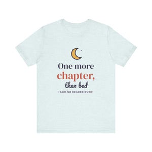 One More Chapter Then Bed Shirt, Book Lover Gift, Reader Tee image 4