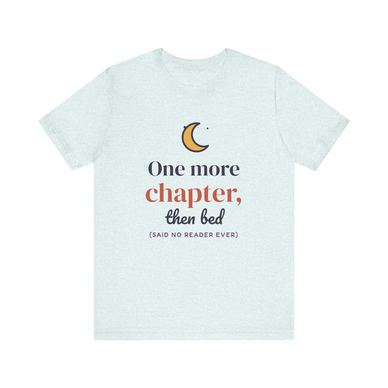 One More Chapter Then Bed Shirt, Book Lover Gift, Reader Tee image 4