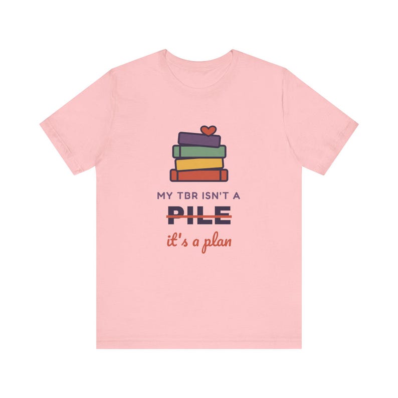 My TBR Isn't a Pile It's a Plan Shirt, Funny Book Lover T-Shirt, Bookish Gift for Reader, Bookworm Tee image 7