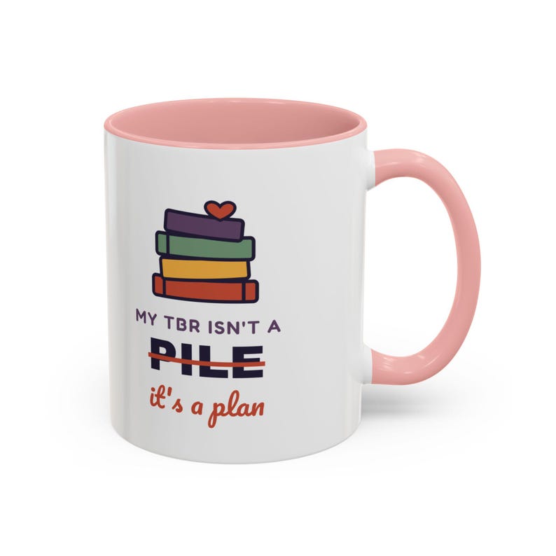 Book Lover Mug, TBR Isn't a Pile It's a Plan, Reader Gift (11 oz Ceramic) image 14