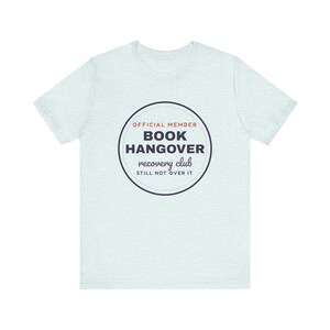 Book Hangover Recovery Club Shirt, Funny Book Lover Tee, Reader Gift image 4