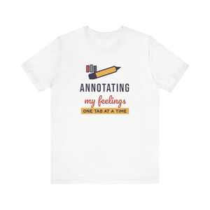 Annotating My Feelings Shirt, Funny Book Lover T-Shirt, Bookish Gift for Reader, Bookworm Tee image 1