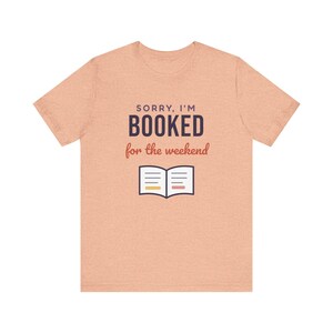 Booked for the Weekend Shirt, Funny Book Lover T-Shirt, Bookish Gift for Reader, Bookworm Tee image 3