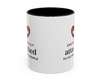 Emotionally Attached to Fictional People Mug, Book Lover Gift, Reader Coffee Cup