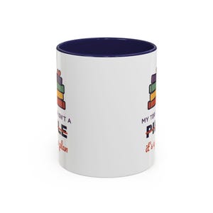 Book Lover Mug, TBR Isn't a Pile It's a Plan, Reader Gift (11 oz Ceramic) image 7
