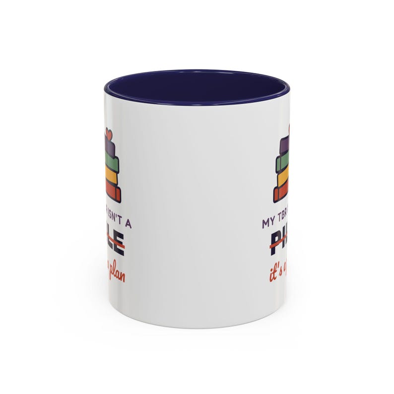 Book Lover Mug, TBR Isn't a Pile It's a Plan, Reader Gift (11 oz Ceramic) image 7