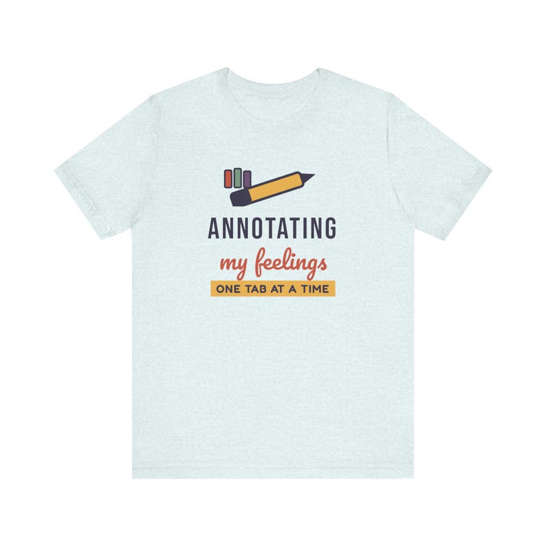 Annotating My Feelings Shirt, Funny Book Lover T-Shirt, Bookish Gift for Reader, Bookworm Tee image 4