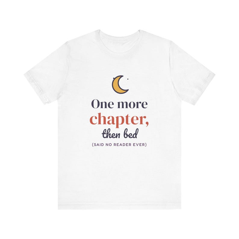 One More Chapter Then Bed Shirt, Book Lover Gift, Reader Tee image 1