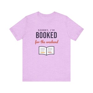 Booked for the Weekend Shirt, Funny Book Lover T-Shirt, Bookish Gift for Reader, Bookworm Tee image 5