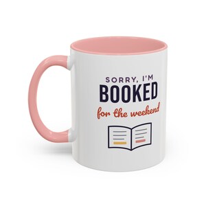 Booked for the Weekend Mug, Book Lover Coffee Mug, Bookish Gift for Reader, Bookworm Cup image 15