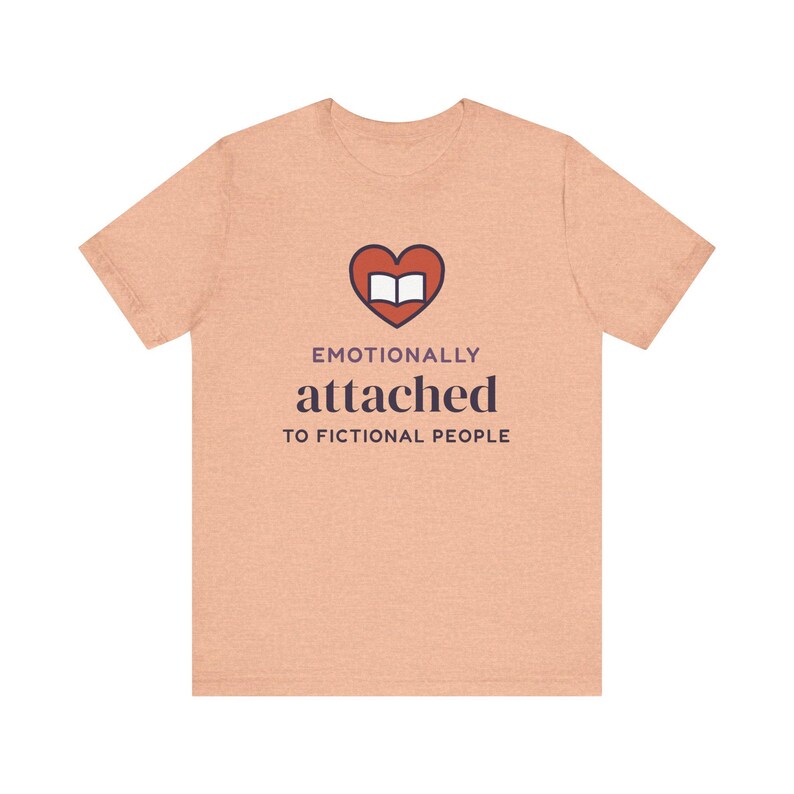 Emotionally Attached to Fictional People Shirt, Book Lover Gift, Reader Tee image 3