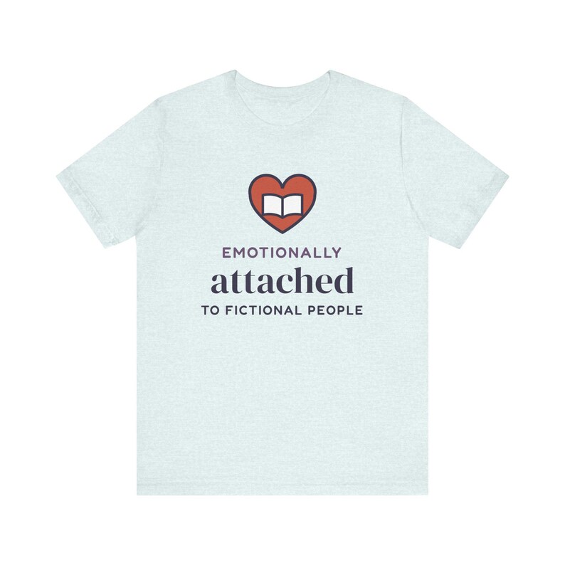 Emotionally Attached to Fictional People Shirt, Book Lover Gift, Reader Tee image 4