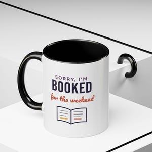 Booked for the Weekend Mug, Book Lover Coffee Mug, Bookish Gift for Reader, Bookworm Cup image 6