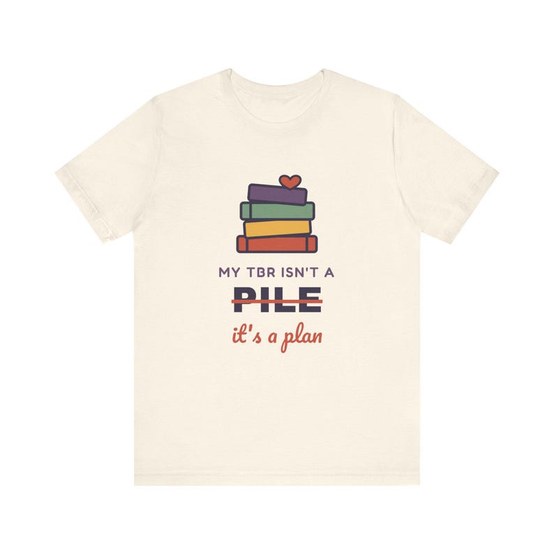My TBR Isn't a Pile It's a Plan Shirt, Funny Book Lover T-Shirt, Bookish Gift for Reader, Bookworm Tee image 3