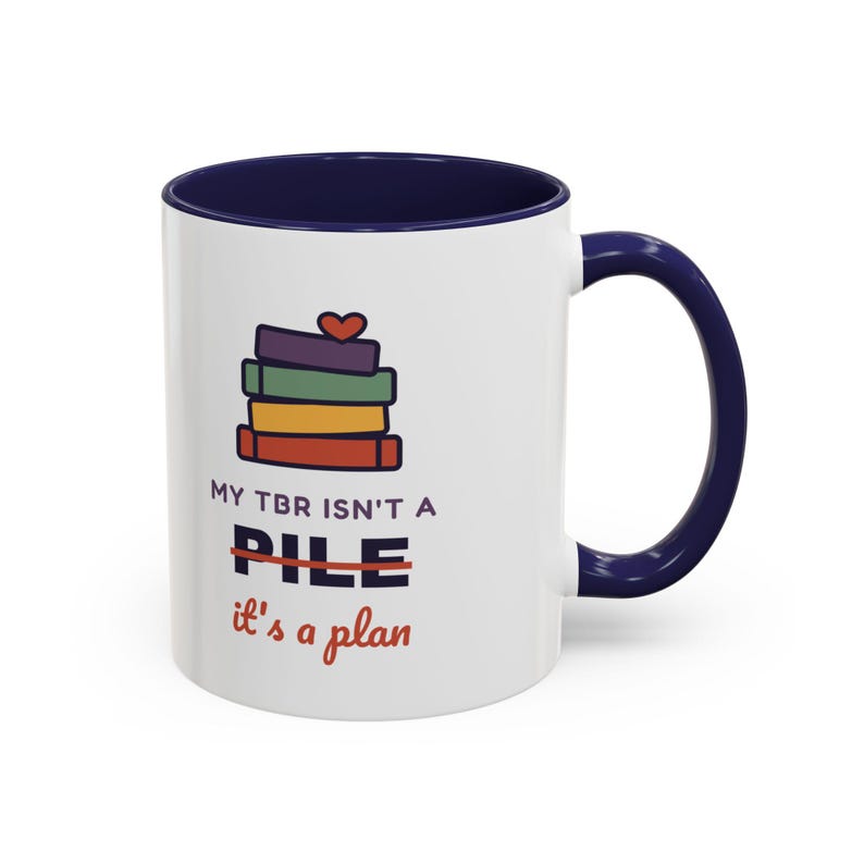 Book Lover Mug, TBR Isn't a Pile It's a Plan, Reader Gift (11 oz Ceramic) image 8