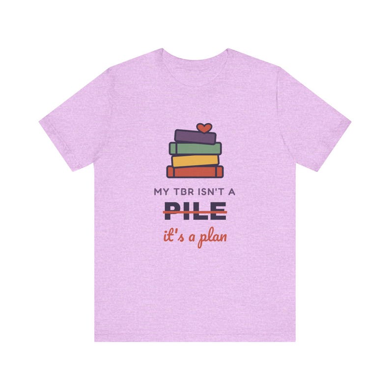 My TBR Isn't a Pile It's a Plan Shirt, Funny Book Lover T-Shirt, Bookish Gift for Reader, Bookworm Tee image 6
