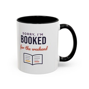 Booked for the Weekend Mug, Book Lover Coffee Mug, Bookish Gift for Reader, Bookworm Cup image 2