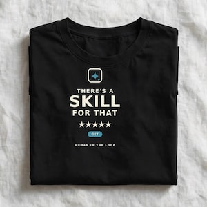 T-shirt « Il y a une compétence pour ça » - Parodie humoristique d'application d'IA, cadeau pour développeur