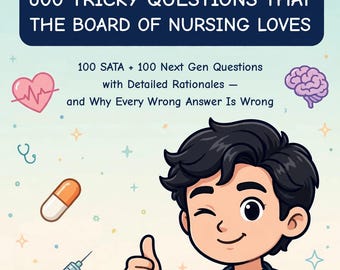 600 Tricky NCLEX Questions That the Board of Nursing Loves | Practice Questions, SATA & Next Gen with Rationales