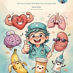 以下が含まれることがあります： Nurse Cheaty著『NCLEX Cheat Sheets: 100 Funny Visuals That Make Hard Concepts Stick』のブックカバー。中央に描かれた看護師のキャラクターの周りに、筋肉質な心臓、肺、脳、腎臓、バナナ、薬瓶、注射器といった擬人化された臓器やアイテムが配置されている。