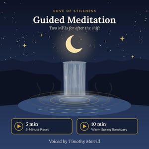 May include: A digital graphic for Cove of Stillness Guided Meditation featuring a crescent moon above a waterfall and pool. Text includes: Two MP3s for after the shift, 5 min 5-Minute Reset, 10 min Warm Spring Sanctuary, and Voiced by Timothy Morrill.